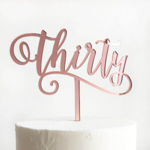 Flirty Thirty Cake Topper in Rose Gold