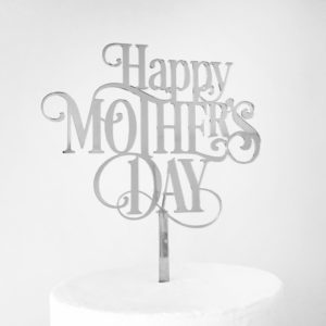 Classic Happy Mother's Day Cake Topper in Silver Mirror