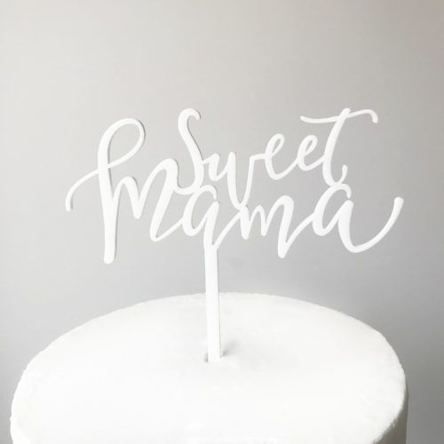 Sweet Mama Cake Topper in White Acrylic