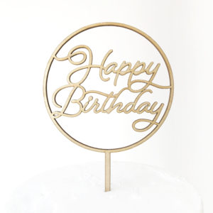 Gather Round Happy Birthday Cake Topper in Maple Timber
