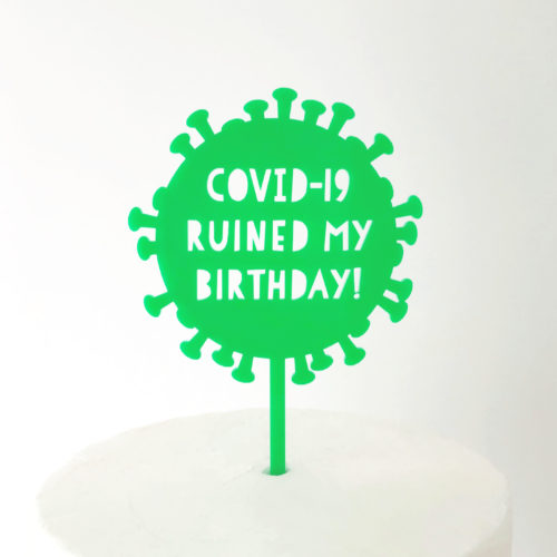 Covid-19 Ruined My Birthday Virus Cake Topper in Green