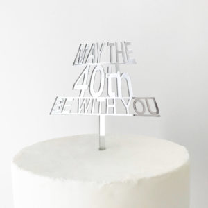 May The 40th Be With You Cake Topper - SMALL