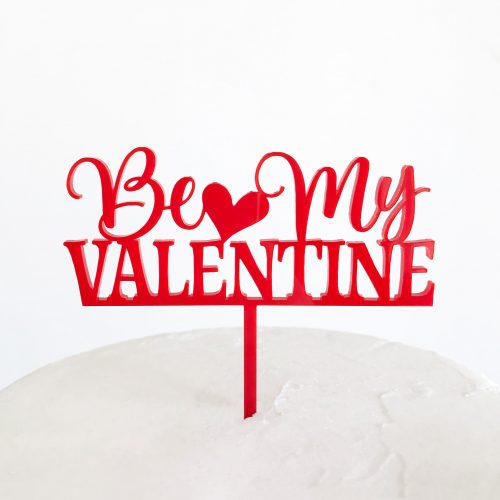 Be My Valentine Cake Topper