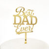 Best Dad Ever Cake Topper in Gold Mirror